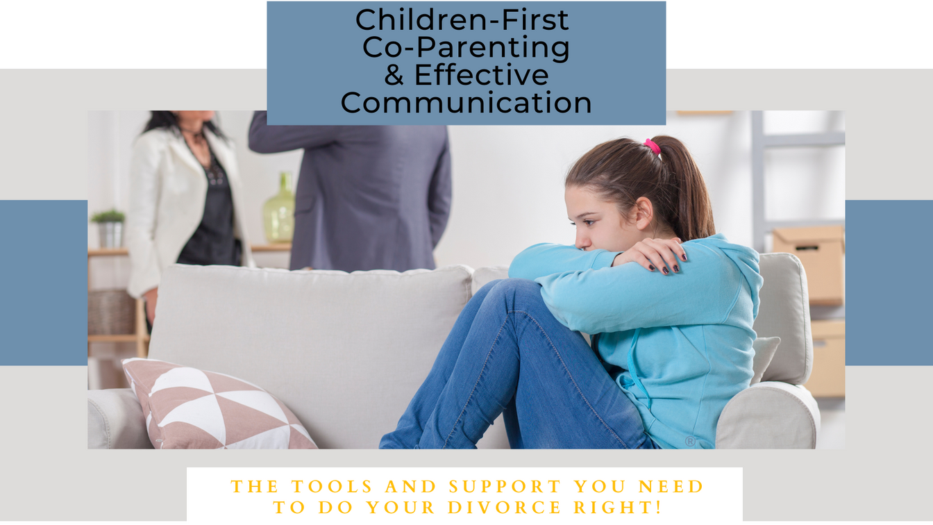 Children-First Co-Parenting AND Effective Communication